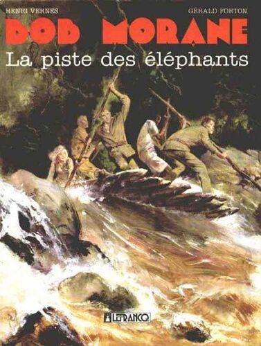 Bob Morane Tome 6 "La Piste De Éléphants" Lefrancq