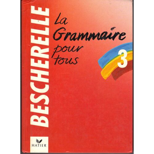 Bescherelle La Grammaire Pour Tous