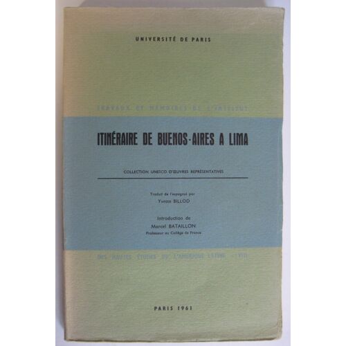Itineraire De Buenos-Aires A Lima/Travaux De L'iheal Viii