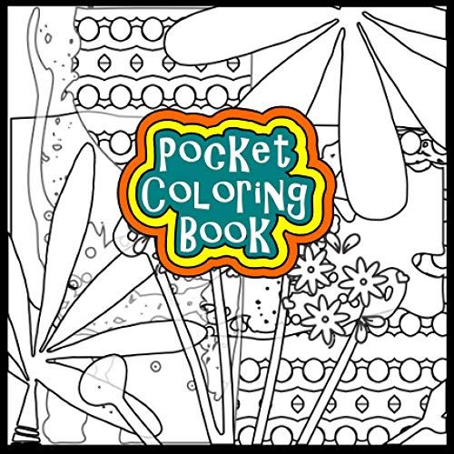 Pocket Coloring Book: Mini Colouring Book For Adults, Gift For Relaxation, Calm And Stress Relief Patterns, Cute 28 Designs On 57 Pages
