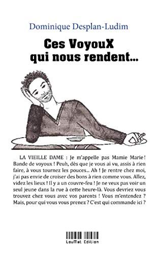 Ces Voyoux Qui Nous Rendent...: Théâtre