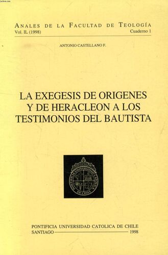 La Exegesis De Origenes Y De Heracleon A Los Testimonios Del Bautista