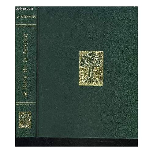 Le Livre De La Famille - Encyclopédie Des Fiancés, Des Époux Et Des Parents Chrétiens