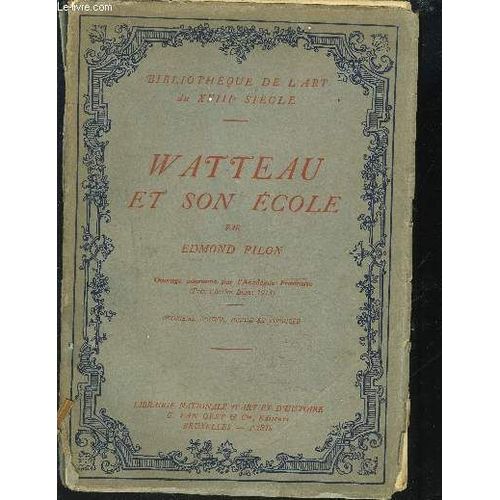 Watteau Et Son Ecole - 2eme Edition - Collection Bibliothèque De L'art Du Xviiiè Siècle