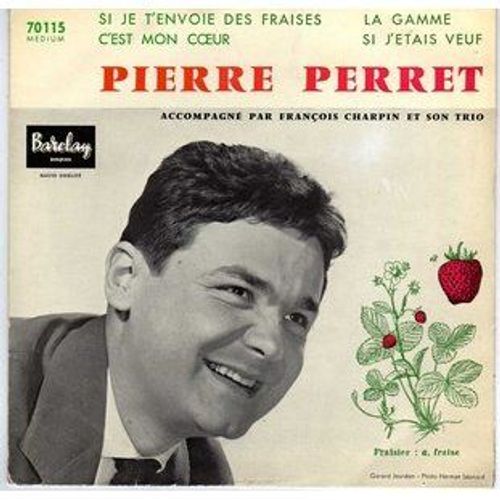  Si Je T'envoie Des Fraises - C'est Mon Coeur - La Gamme - Si J'etais Veuf