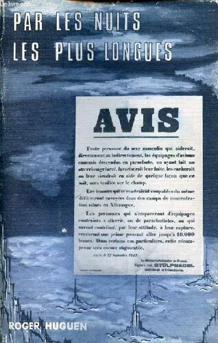 Par Les Nuits Les Plus Longues Réseaux D Évasion D Aviateurs En Bretagne 1940-1944 - 3e Édition.