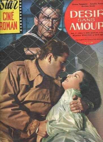Star Ciné Roman N°123 7e Année 15 Janvier 1962 - Désir Sans Amour Silvana Pampanini, Amedeo Nazzari, Massimo Girotti.