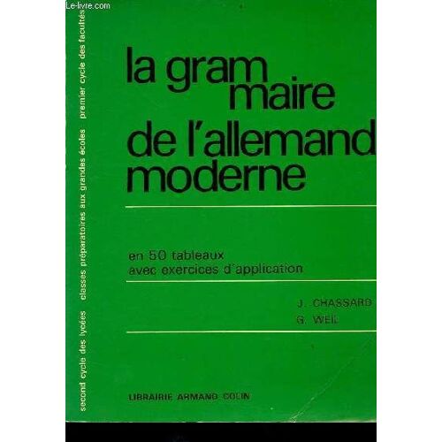 La Grammaire De L Allemand Moderne En 50 Tableaux Avec Exercices D Application.