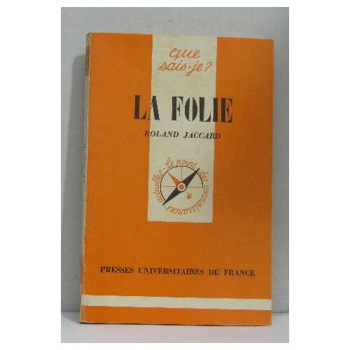 La Folie -Que Sais-Je?