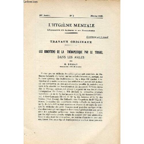 L Hygiène Mentale L Informateur Des Aliénistes Et Des Neurologistes N°2 24e Année Février 1929 - Les Conditions De La Thérapeutique Par Le Travail Dans Les Asiles Par G.Demay - L Assistance Par Le(...)