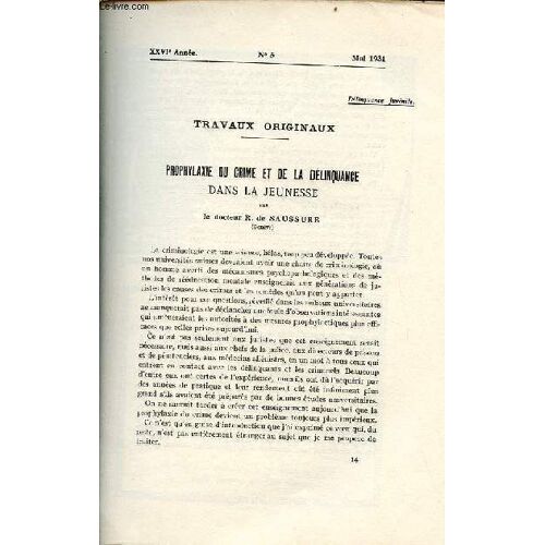 L Hygiène Mentale L Informateur Des Aliénistes Et Des Neurologistes N°5 26e Année Mai 1931 - Prophylaxie Du Crime Et De La Délinquance Dans La Jeunesse Par R.De Saussure - Le Profil Mental Dans L(...)