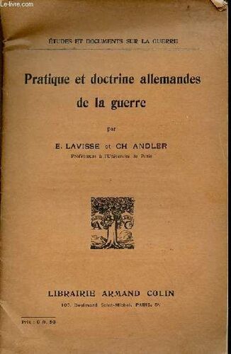 Pratique Et Doctrine Allemandes De La Guerre - Collection Études Et Documents Sur La Guerre.