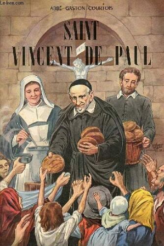 La Belle Vie De Saint Vincent De Paul - Collection Belles Histoires Et Belles Vies N°6.