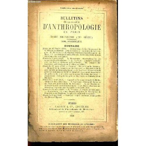 Bulletins De La Société D Anthropologie De Paris - Tome 9 (Ive Série) - Fascicule 2 1898 - I. Les Kourganes De La Sibérie Occidentale. Peuples Anciens Et Modernes De Cette Région. Ii. 19 Crânes Des(...)