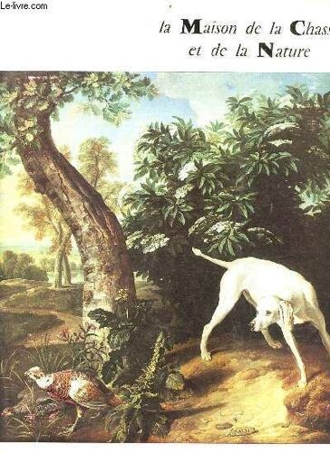 La Maison De La Chasse Et De La Nature - La Revue Française Supplément Au N°195 Janvier 1967.