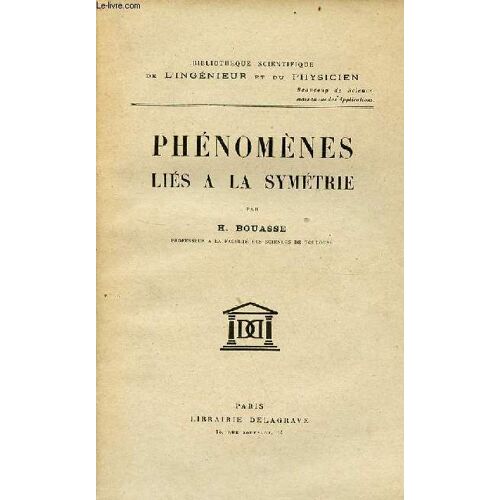Phénomènes Liés À La Sysmétrie - Collection Bibliothèque Scientifique De L Ingénieur Et Du Physicien.