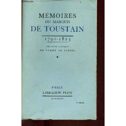 Mémoires Du Marquis De Toustain 1790-1823.