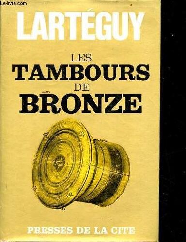 Les Tambours De Bronze.