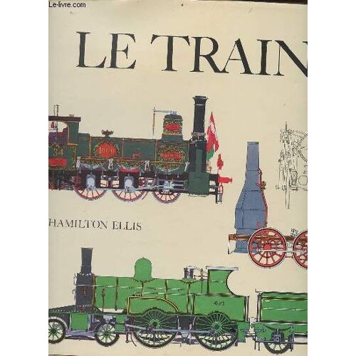 Le Train L Épopée Des Chemins De Fer.