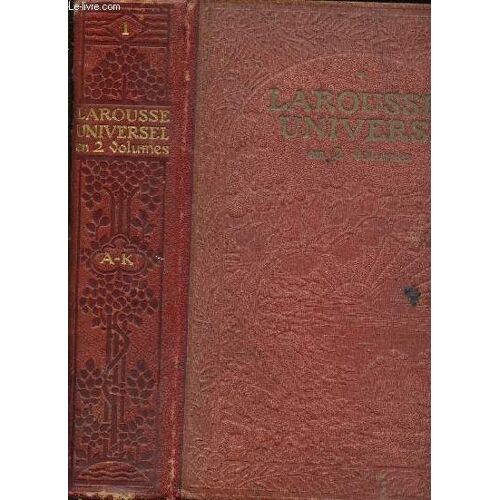 Larousse Universel En 2 Volumes Tome 1 - Nouveau Dictionnaire Encyclopédique