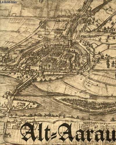 Alt-Aarau - 2.Erweiterte Auflage.