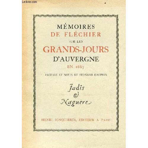 Mémoires De Fléchier Sur Les Grands-Jours D Auvergne En 1665 - Collection Jadis & Naguère.
