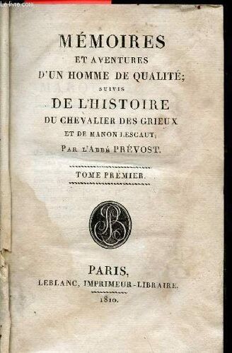 Mémoires Et Aventures D Un Homme De Qualité, Suivi De L Histoire Du Chevalier Des Grieux Et De Manon Lescaut - Tome Premier