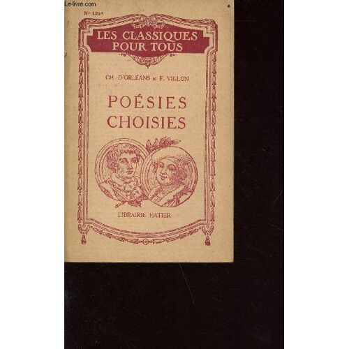 Poésies Choisies - Nouvelle Édition Augmentée D Un Questionnaire - Collection Les Classiques Pour Tous N°129
