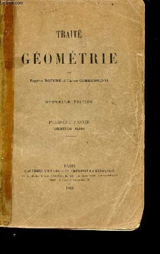 Traité De Géométrie - Première Partie : Géométrie Plane - Nouvelle Édition.