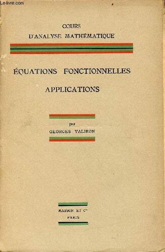 Cours D Analyse Mathématique - Equations Fonctionnelles Applications.