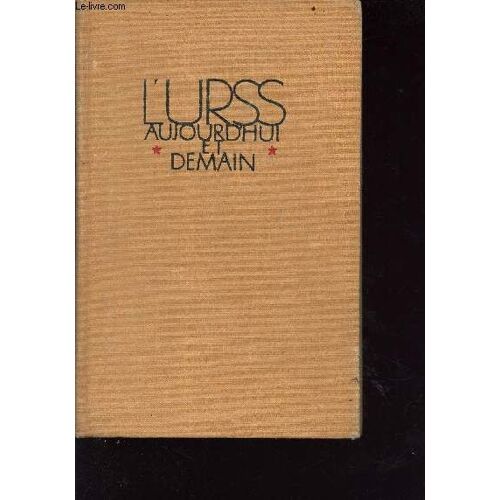L Urss Aujourd Hui Et Demain - Guide Illustré