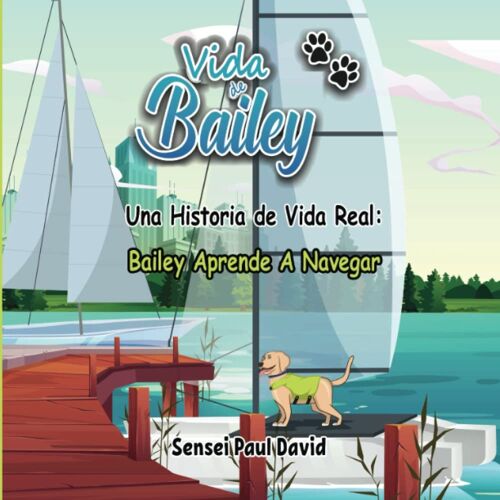 Vida De Bailey Una Historia De Vida Real