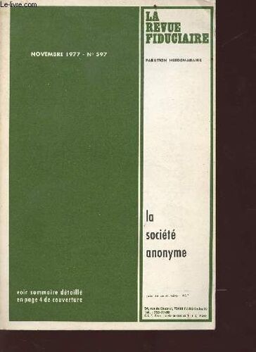 La Revue Fiduciaire N°597 - Novelbre 1977 - La Société Anonyme - Sommaire : Droit Des Société, Constitution, Administration Et Direction, Contrôle Des Comptes Etc...