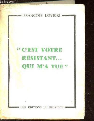 C Est Votre Resistant Qui M A Tue
