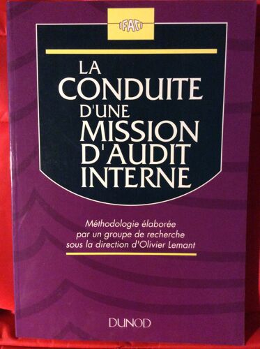 La Conduite D'une Mission D'audit Interne - Méthodologie Élaborée Par Un Groupe De Recherche