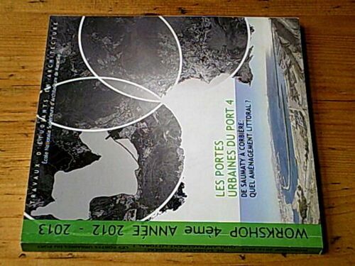 Les Portes Urbaines Du Port 4 De Saumaty À Corbière : Quel Aménagement Littoral