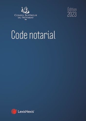Code Notarial - Edition 2022