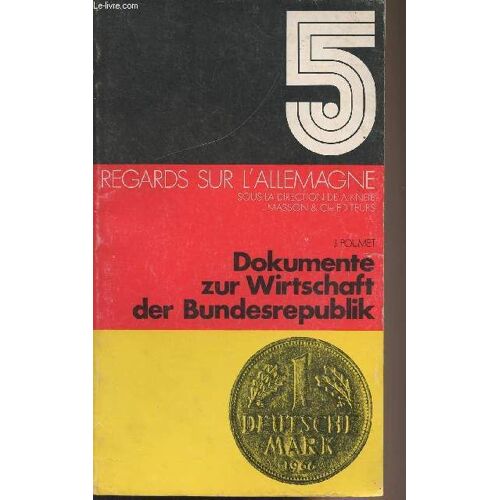 Dokumente Zur Wirtschaft Der Bundesrepublik - Regards Sur L Allemagne N°5