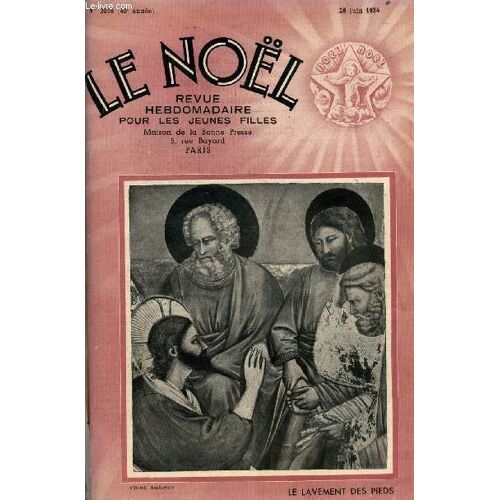 Le Noël N° 2036 - Ca Les Élève, Vie Du P. Emmanuel D Alzon Par Le R.P. Simon Vailhé, Poèmes Du Matin Par Albert Flory, Humilis (Fin) Par José Vincent, Les Origines De Lutèce Par S. Mitraud, La Brune(...)
