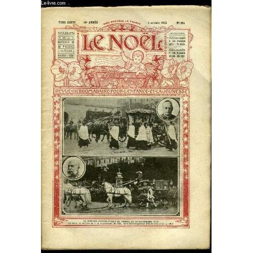 Le Noël N° 914 - Au Bord De L Abime Par R. Valdor, S. Exc. Mgr Louis Petit, L Arbre A Lait Par C. De Labonnefon, La Révolte Du Bronze (Suite) Par Violette Des Pyrénées, L Esclave Blonde (Suite) Par(...)