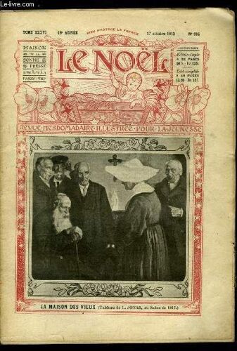 Le Noël N° 916 - Le Rosaire Est Tinté Tous Les Soirs, S.G. Mgr Jean Keily, Ce Que Deviennent Les Vieux Bouchons Par C. De Labonnefon, Mgr De La Bouillerie (1810-1882), La Révolte Du Bronze (Suite) Par(...)