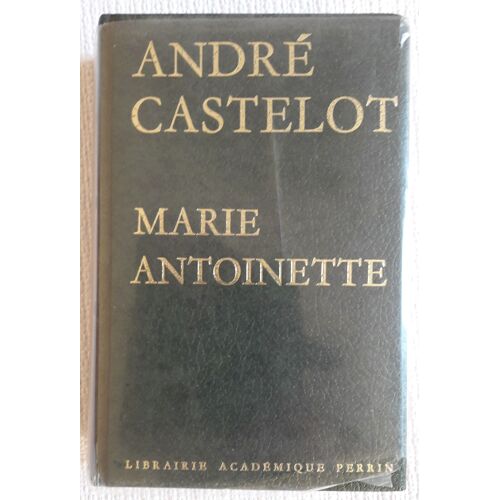 Volume Relié De A. Castelot (1975) Marie Antoinette