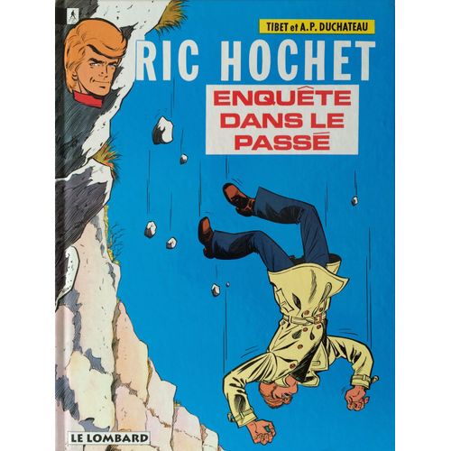 Ric Hochet N° 18 : Enquête Dans Le Passé, Par Tibet Et A. P. Duchateau