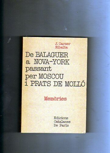 De Balaguer A Nova-York Passant Per Moscou I Prats De Mollo