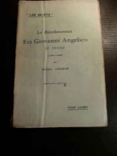 Le Bienheureux Fra Giovanni Angelico De Fiesole (1387 - 1455)