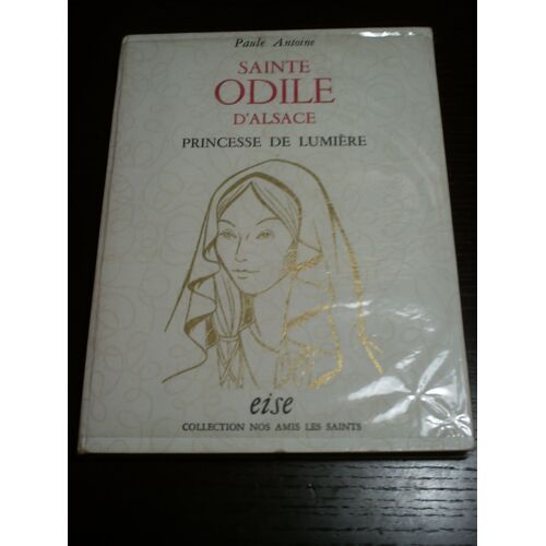 Sainte Odile D Alsace Princesse De Lumiere