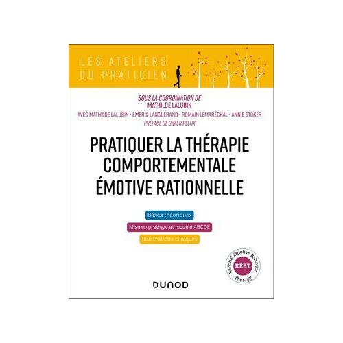 Pratiquer La Thérapie Comportementale Émotive Rationnelle (Rebt)