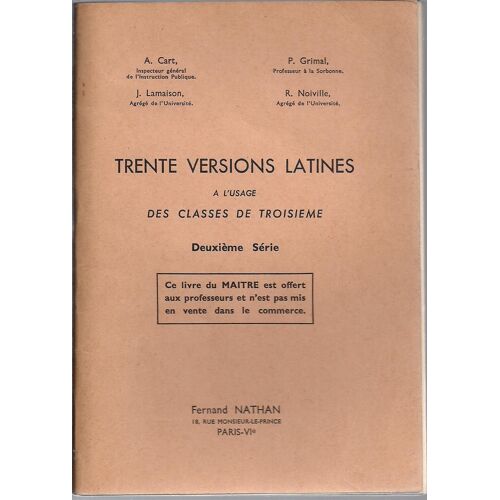 Trente Versions Latines, À L'usage Des Classes De Troisième. Deuxième Série