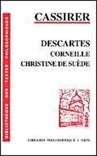 Descartes, Corneille, Christine De Suède