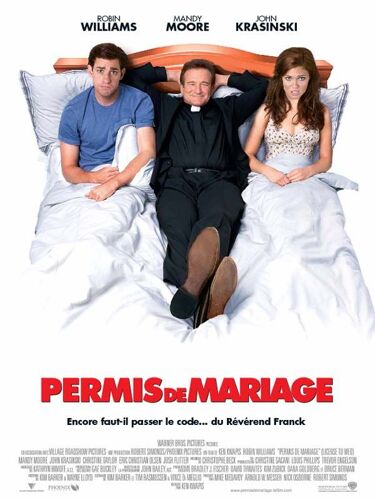 Permis De Mariage - Affiche Originale De Cinéma - Format 40x60 Cm - Un Film De Ken Kwapis Avec Robin Williams, Mandy Moore, John Krasinski, Eric Christian Olsen, Christine Taylor - Année 2007